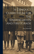 A Conduct Curriculum For The Kindergarten And First Grade