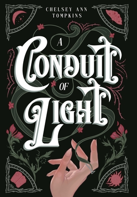 A Conduit of Light - Tompkins, Chelsey Ann