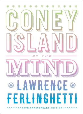 A Coney Island of the Mind - Ferlinghetti, Lawrence