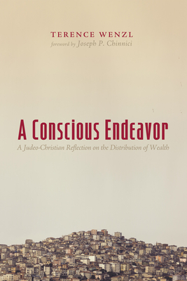 A Conscious Endeavor - Wenzl, Terence, and Chinnici, Joseph P, O.F.M. (Foreword by)