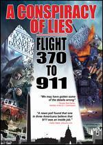 A Conspiracy of Lies: Flight 370 to 911