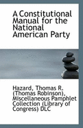 A Constitutional Manual for the National American Party