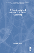 A Constraints-Led Approach to Swim Coaching