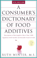 A Consumer's Dictionary of Food Additives: Descriptions in Plain English of More Than 12,000 Ingredients Both Harmful and Desirable Found in Foods