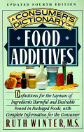 A Consumer's Dictionary of Food Additives: Updated Fourth Edition