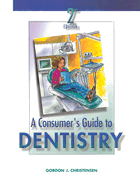 A Consumer's Guide to Dentistry