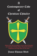 A Contemporary Code of Christian Chivalry