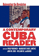 A Contemporary Cuba Reader: Reinventing the Revolution