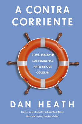 A Contracorriente (Upstream Spanish Edition) - Heath, Dan