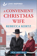 A Convenient Christmas Wife: An Uplifting Inspirational Romance