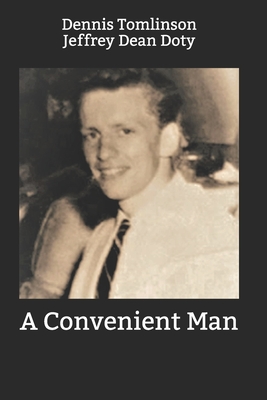 A Convenient Man - Doty, Jeffrey Dean, and Tomlinson, Dennis