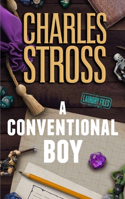 A Conventional Boy: A Laundry Files Novel - Stross, Charles