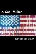 A Cool Million - Jonson, Will (Editor), and West, Nathanael
