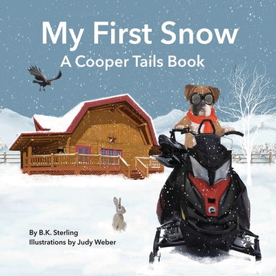 A Cooper Tails Book: My First Snow - Sterling, B K