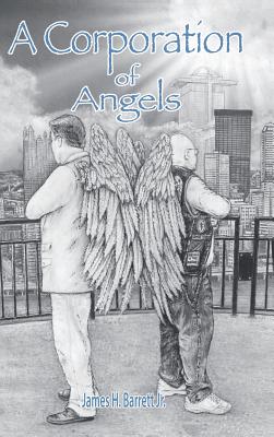 A Corporation of Angels - Barrett, James H, Jr.