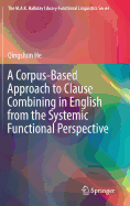 A Corpus-Based Approach to Clause Combining in English from the Systemic Functional Perspective