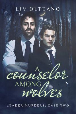 A Counselor Among Wolves: Volume 2 - Olteano, LIV