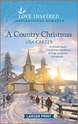 A Country Christmas: An Uplifting Inspirational Romance - Carter, Lisa