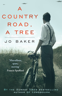A Country Road, A Tree: Shortlisted for the Walter Scott Memorial Prize for Historical Fiction - Baker, Jo