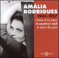 A  Country's Soul 1945-1957 - Amlia  Rodrigues