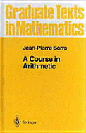 A Course in Arithmetic - Serre, Jean-Pierre