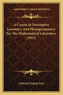 A Course in Descriptive Geometry and Photogrammetry for the Mathematical Laboratory