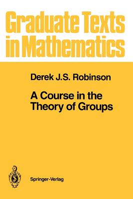 A Course in the Theory of Groups - Robinson, Derek John Scott
