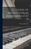 A Course of Instruction in Instrumentation