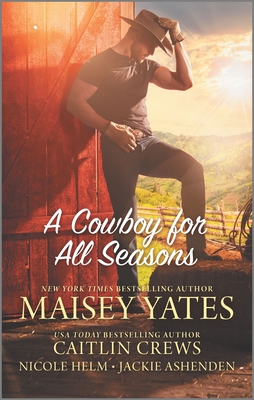 A Cowboy for All Seasons - Crews, Caitlin, and Helm, Nicole, and Yates, Maisey