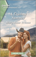 A Cowboy Summer: A Clean and Uplifting Romance