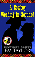 A Cowboy Wedding in Scotland