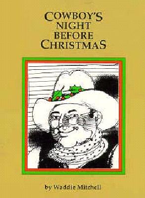 A Cowboy's Night Before Christmas - Mitchell, Waddie