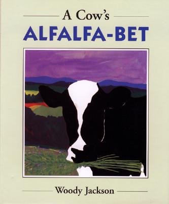 A Cow's Alfalfa-Bet - Jackson, Woody