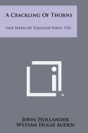 A Crackling of Thorns: Yale Series of Younger Poets, V54