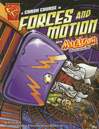 A Crash Course in Forces and Motion with Max Axiom, Super Scientist - Sohn, Emily, and Barnett III, Charles