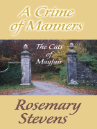A Crime of Manners - Stevens, Rosemary