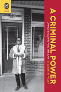 A Criminal Power: James Baldwin and the Law