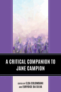 A Critical Companion to Jane Campion