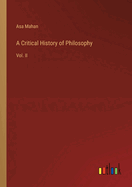 A Critical History of Philosophy: Vol. II