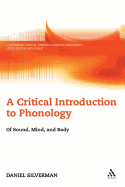 A Critical Introduction to Phonology: Of Sound, Mind, and Body