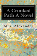 A Crooked Path a Novel