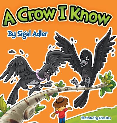 A Crow I Know: Children Bedtime Story Picture Book - Adler, Sigal