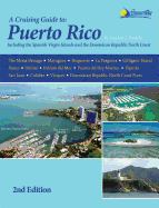 A Cruising Guide to Puerto Rico: Including the Spanish Virgin Islands and Selected Ports Along the Northern Coast of the Dominican Republic - Pavlidis, Stephen J