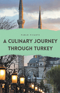 A Culinary Journey through Turkey