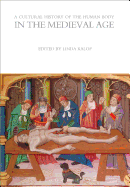 A Cultural History of the Human Body in the Medieval Age