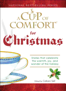 A Cup of Comfort for Christmas: Stories That Celebrate the Warmth, Joy, and Wonder of the Holiday - Sell, Colleen