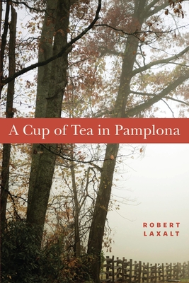 A Cup of Tea in Pamplona - Laxalt, Robert