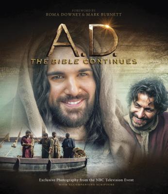 A.D. the Bible Continues - Mgm (Producer), and Downey, Roma (Foreword by), and Burnett, Mark (Foreword by)