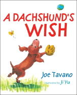 A Dachshund's Wish - Tavano, Joe