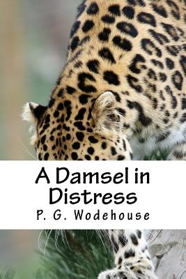 A Damsel in Distress - P G Wodehouse